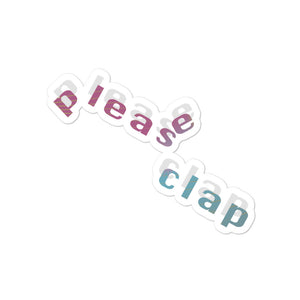 A funny sticker that says "please clap" a quote of Jeb Bush after he gave a speech when he was running for president - Designed by Nate DeWaele