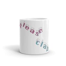 Load image into Gallery viewer, A funny mug that says &quot;please clap&quot;, a quote of Jeb Bush after he gave a speech when he was running for president -center view of 11oz- Designed by Nate DeWaele