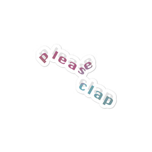 A funny sticker that says "please clap" a quote of Jeb Bush after he gave a speech when he was running for president - Designed by Nate DeWaele